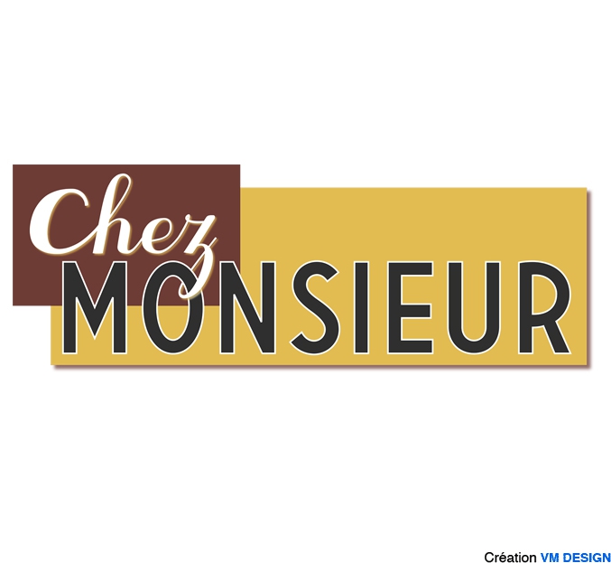 Relifting et Création du logo pour le restaurant Chez Monsieur de M. Denis Jamet